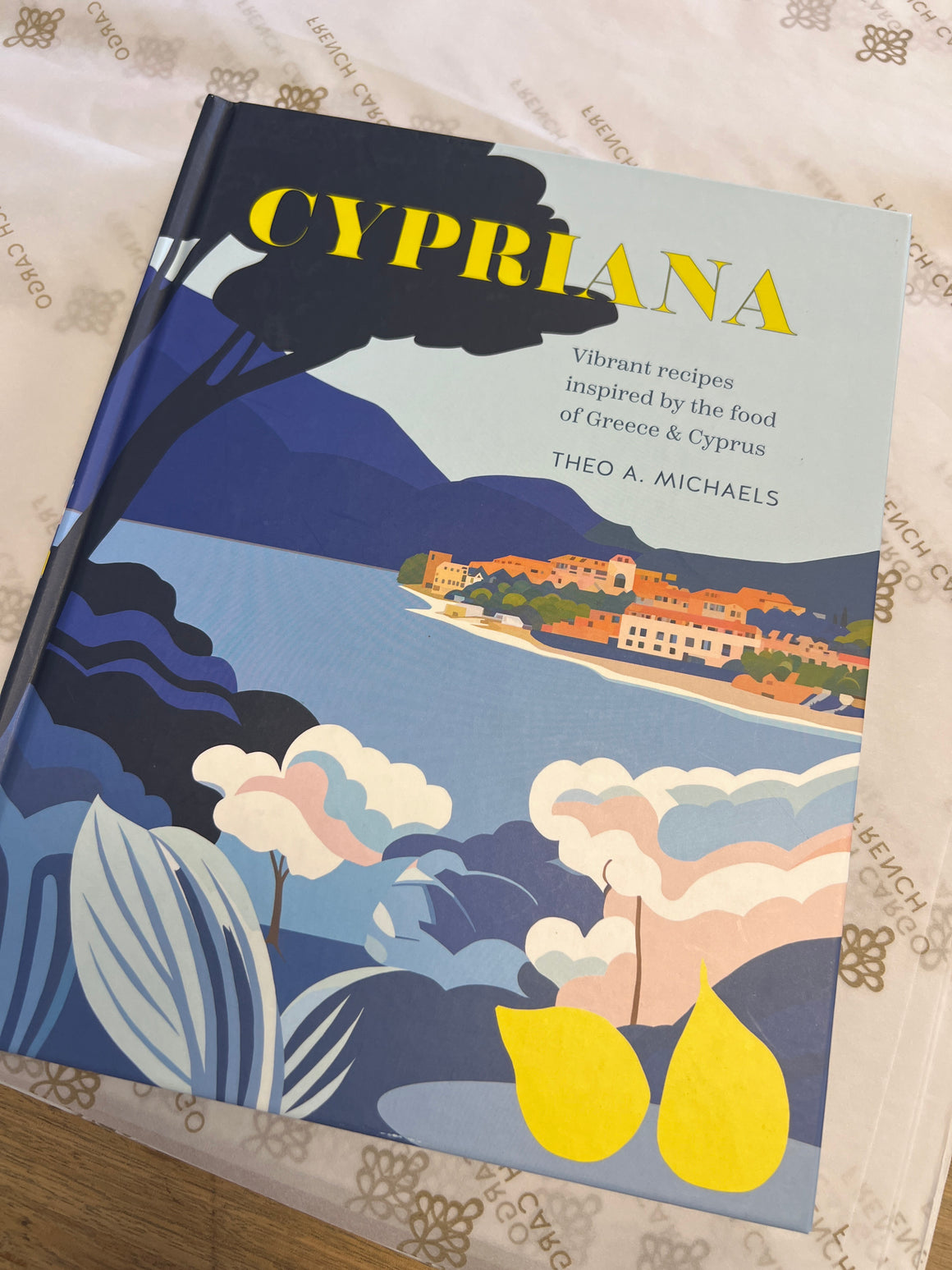 Cypriana - Vibrant Recipes Inspired by the Food of Greece and Cyprus