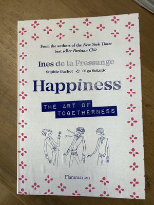 Happiness: The Art of Togetherness
