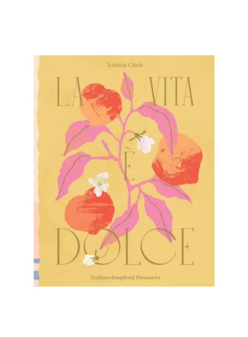 La Vita Dolce - Italian Inspired Desserts